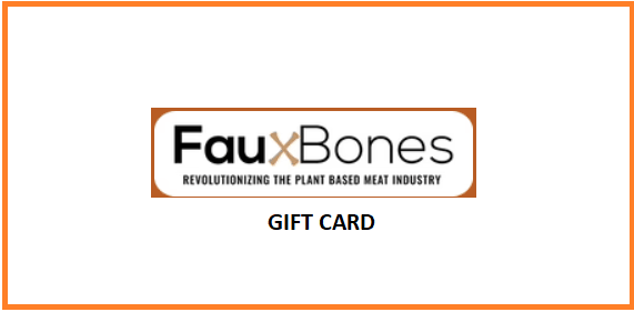 Faux Bones e-gift card for plant-based meat creativity and vegan meat enhancements