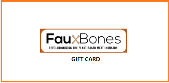 Faux Bones e-gift card for plant-based meat creativity and vegan meat enhancements